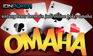 untung besar bermain judi online poker omaha